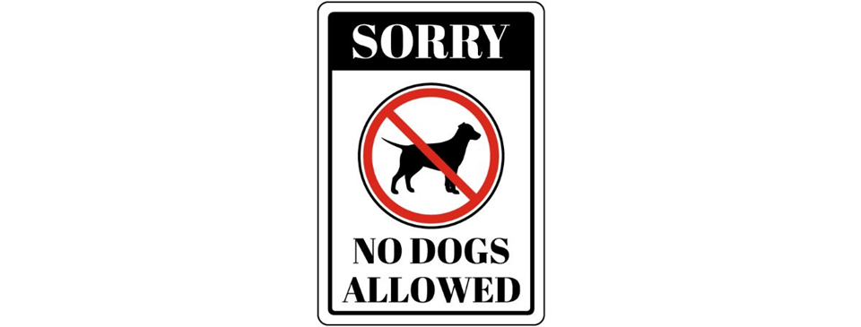 Please leave your furry friends at home